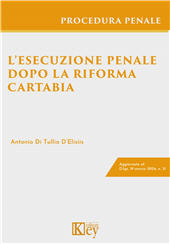 m, L'esecuzione penale dopo la Riforma Cartabia : aggiornato al D.lgs. 19 marzo 2024, n. 31, Key editore