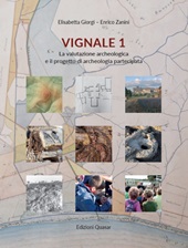 E-book, Vignale 1 : la valutazione archeologica e il progetto di archeologia partecipata, Quasar