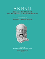 fr, Annali della Fondazione per il Museo Claudio Faina : XXVIII, 2024, Edizioni Quasar