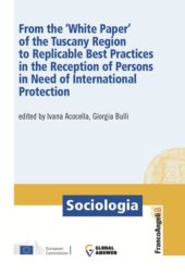 E-book, From the White Paper of the Tuscany Region to Replicable Best Practices in the Reception of Person in Need of International Protection, Franco Angeli