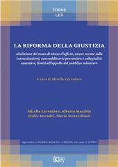 m, La riforma della giustizia : abolizione del reato di abuso d'ufficio, nuove norme sulle intercettazioni, contraddittorio preventivo e collegialità cautelare, limiti all'appello del pubblico ministero, Key editore