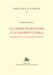 m, La chiesa di Bologna e la Grande Guerra : materiali per una ricerca storica, 