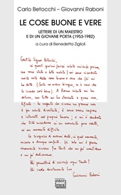 E-book, Le cose buone e vere : lettere di un maestro e di un giovane poeta (1953-1982), Interlinea