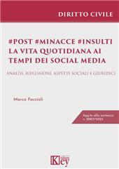m, #post #minacce #insulti : la vita quotidiana ai tempi dei social media : analisi, riflessioni, aspetti sociali e giuridici : agg.to alla sentenza n. 29817/2023, Key editore
