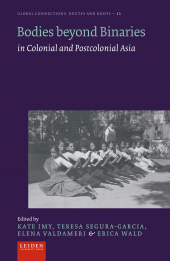 E-book, Bodies beyond Binaries : in Colonial and Postcolonial Asia, Leiden University Press