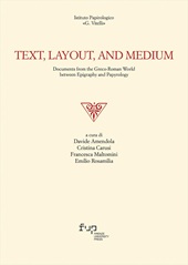 E-book, Text, layout, and medium : documents from the Greco-Roman world between epigraphy and papyrology, Firenze University Press