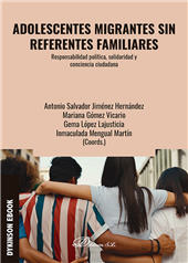 E-book, Adolescentes migrantes sin referentes familiares : responsabilidad política, solidaridad y conciencia ciudadana, 