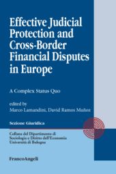 E-book, Effective judicial protection and cross-border financial disputes in Europe : a complex status quo, Franco Angeli