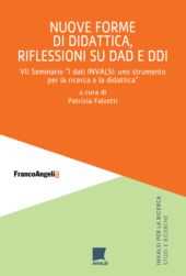 E-book, Nuove forme di didattica, riflessioni su DaD e DDI : VII Seminario "I dati INVALSI: uno strumento per la ricerca e la didattica", F. Angeli