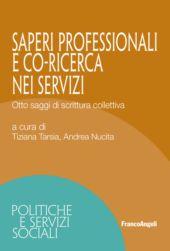 m, Saperi professionali e co-ricerca nei servizi : otto saggi di scrittura collettiva, F. Angeli
