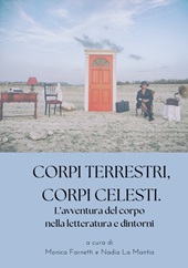 m, Corpi terrestri, corpi celesti : l'avventura del corpo nella letteratura e dintorni, Dykinson