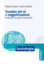 E-book, Tecniche del sé e soggettivazione : confessioni di giovani imprenditori, Franco Angeli