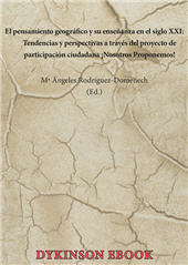 E-book, El pensamiento geográfico y su enseñanza en el siglo XXI : tendencias y perspectivas a través del proyecto de participación ciudadana ¡Nosotros Proponemos!, Dykinson