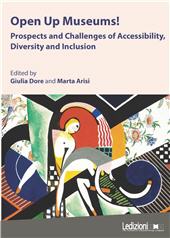 E-book, Open up museums! : prospects and challenges of accessibility, diversity and inclusion, Ledizioni