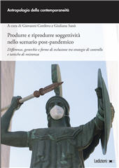 E-book, Produrre e riprodurre soggettività nello scenario post-pandemico : differenze, gerarchie e forme di esclusione tra strategie di controllo e tattiche di resistenza, Ledizioni