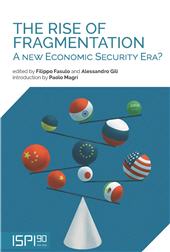 m, The rise of fragmentation : a new economic security era?, ISPI : Ledizioni LediPublishing