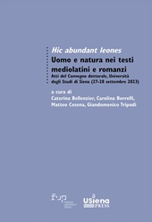 E-book, Hic abundant leones : uomo e natura nei testi mediolatini e romanzi : atti del convegno dottorale, Università degli studi di Siena (27-28 settembre 2023), 