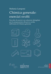 E-book, Chimica generale : esercizi svolti : raccolta di esercizi con soluzioni dettagliate per la preparazione alla prova scritta dell'esame di Chimica generale, Firenze University Press
