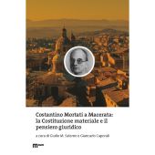 m, Costantino Mortati a Macerata : la Costituzione materiale e il pensiero giuridico, EUM