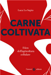 E-book, Carne coltivata : etica dell'agricoltura cellulare, Carocci