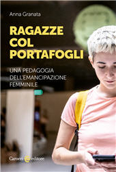 E-book, Ragazze col portafogli : una pedagogia dell'emancipazione femminile, Carocci