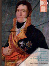 E-book, Comerciantes, militares y sacerdotes vascos en el mundo hispánico del siglo XVIII : Gabriel María y Francisco María de Mendizábal a través de las cartas de Francisco Ignacio de Yraeta y Gabriel de Yturbe, Bonilla Artigas Editores