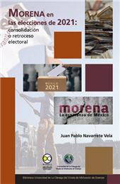 E-book, Morena en las elecciones de 2021 : consolidación o retroceso electoral, Bonilla Artigas Editores