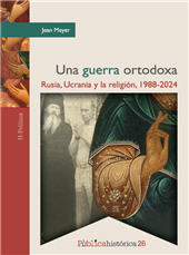 E-book, Una guerra ortodoxa : Rusia, Ucrania y la religión, 1988-2024, Bonilla Artigas Editores