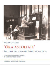 E-book, "Ora ascoltate" : rulli per organo nel primo Novecento, Libreria musicale italiana