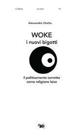 E-book, Woke : i nuovi bigotti : il politicamente corretto come religione laica, Aras edizioni