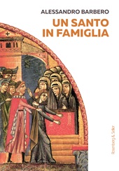E-book, Un santo in famiglia : vocazione religiosa e resistenze sociali nell'agiografia latina medievale, Rosenberg & Sellier