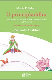 E-book, U principìaddhu : traduzione nel dialetto di San Donato di Ninea dell'opera di Antoine de Saint-Exupéry e Sguardo Analitico, Pellegrini