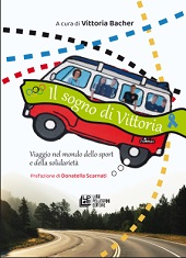 E-book, Il sogno di Vittoria : viaggio nel mondo dello sport e della solidarietà, Pellegrini