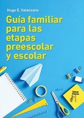 E-book, Guía familiar para las etapas preescolar y escolar, Tébar Flores