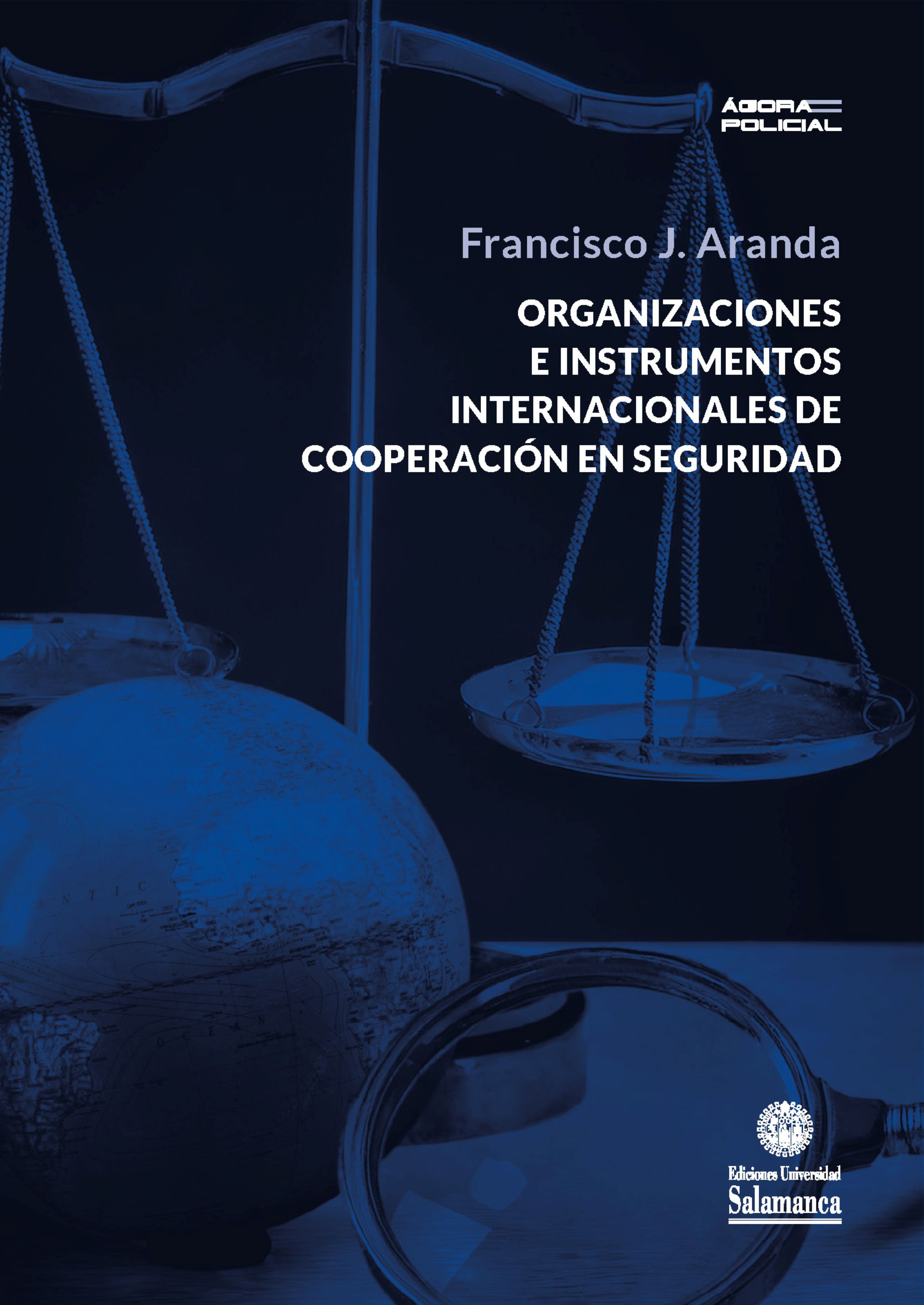 E-book, Organizaciones e instrumentos : internacionales de cooperación en seguridad, Ediciones Universidad de Salamanca