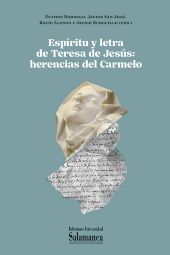E-book, Espíritu y letra de Teresa de Jesús : herencias del Carmelo, Ediciones Universidad de Salamanca
