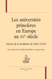 E-book, Les universités princières en Europe au XVe siècle : autour de la fondation de Dole (1423), Honoré Champion