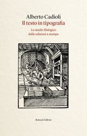 E-book, Il testo in tipografia : lo studio filologico delle edizioni a stampa, 