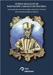 E-book, Templo militante de Bartolomé Cairasco de Figueroa : transcripción con notas sobre variantes y fuentes por Antonio Henríquez Jiménez, Universidad de Las Palmas de Gran Canaria, Servicio de Publicaciones