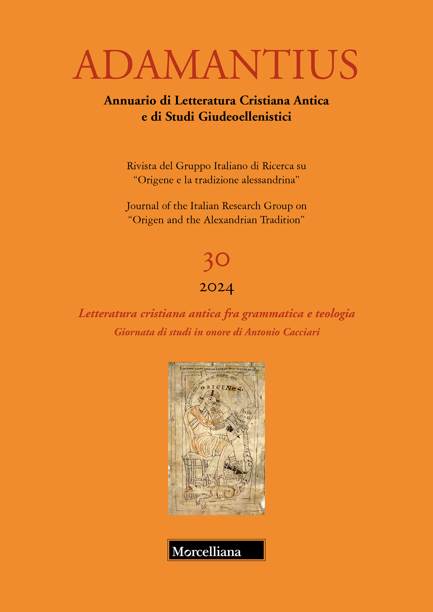 Issue, Adamantius : annuario di letteratura cristiana antica e di studi giudeoellenistici : 30, 2024, Morcelliana