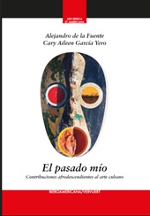 E-book, El pasado mío : contribuciones afrodescendientes al arte cubano, Iberoamericana  ; Vervuert