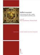 E-book, Soffitti veneziani : la decorazione di volte e soffitti a Venezia dal XV al XVIII secolo, Viella