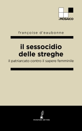 E-book, Il sessocidio delle streghe : il patriarcato contro il sapere femminile, Prospero