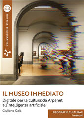 E-book, Il museo immediato : digitale per la cultura : da Arpanet all'intelligenza artificiale, Editrice Bibliografica