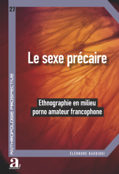 E-book, Le sexe précaire : Ethnographie en milieu porno amateur francophone, Académia-EME éditions