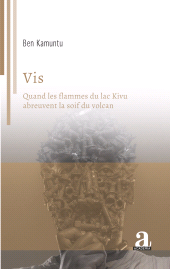E-book, Vis : Quand les flammes du lac Kivu abreuvent la soif du volcan, Académia-EME éditions