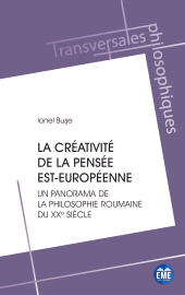 E-book, La créativité de la pensée est-européenne : Un panorama de la philosophie roumaine du XXe siècle, Académia-EME éditions