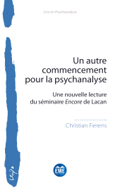 E-book, Un autre commencement pour la psychanalyse : Une nouvelle lecture du séminaire Encore de Lacan, Académia-EME éditions