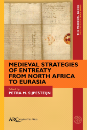 E-book, Medieval Strategies of Entreaty from North Africa to Eurasia, Arc Humanities Press