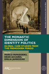 eBook, The Monastic Dimension of Identity Politics, Arc Humanities Press